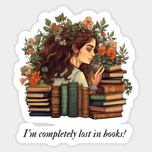 I'm completely lost in books! Gift for book lover Sticker